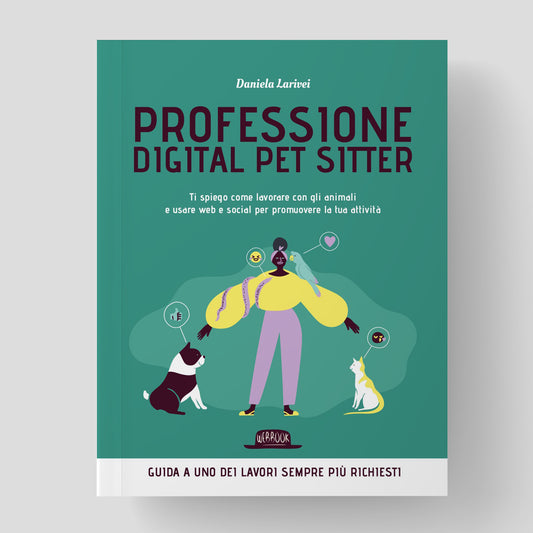 Cover del libro Professione Digital Pet Sitter di Dario Flaccovio Editore distribuito da Orme Differenti